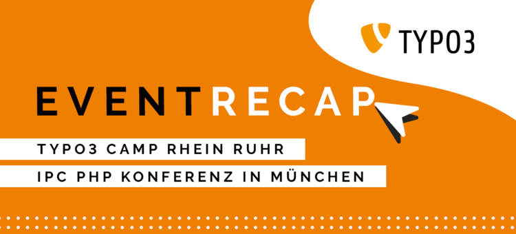 IPC München & TYPO3 Camp Rhein Ruhr