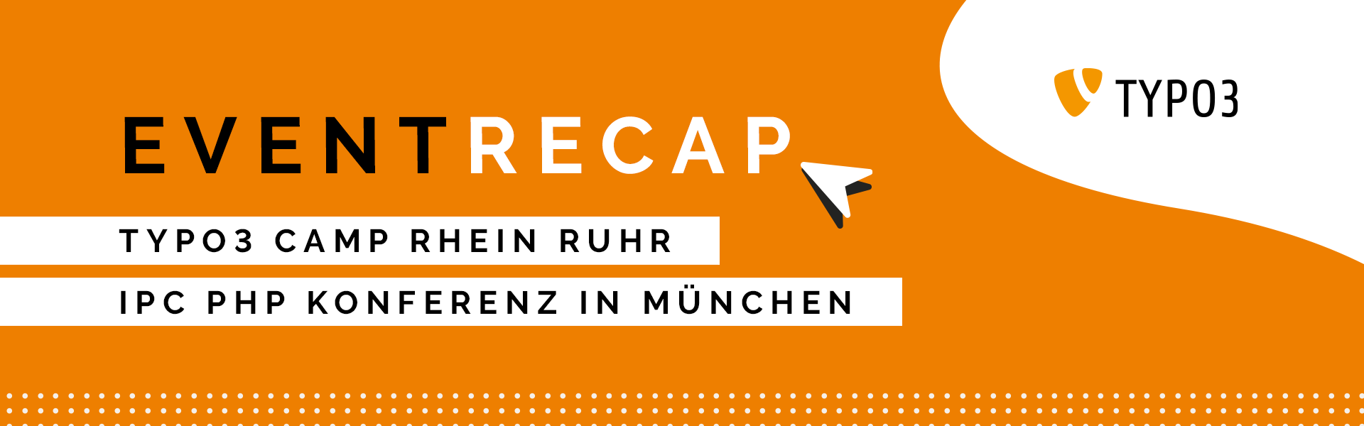 IPC München & TYPO3 Camp Rhein Ruhr